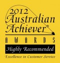 Highly Recommended – 2012 Excellence in Customer Relations Award Australian Achiever Awards