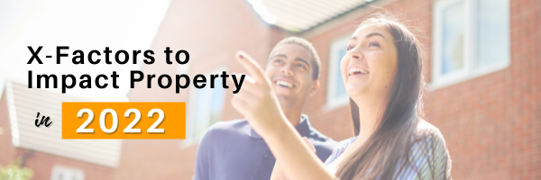 X Factors For Property in 2022 - February Market Update