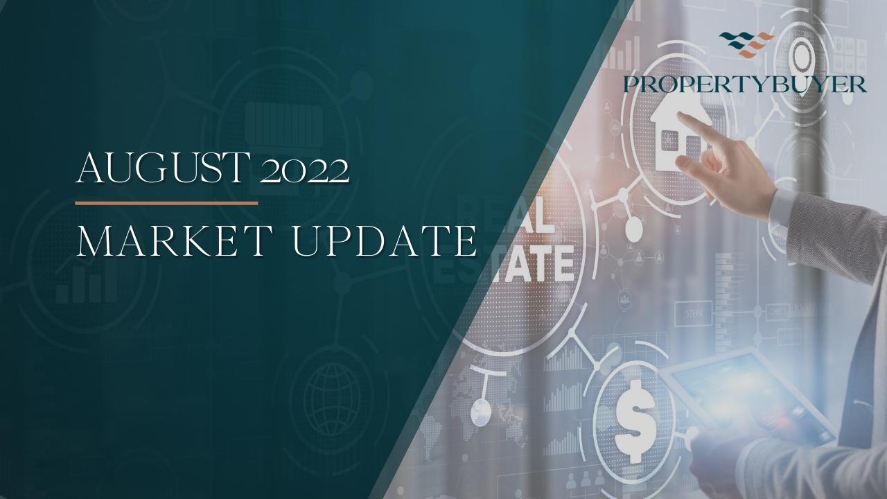 Is Now a Good Time to Buy? - August Market Update