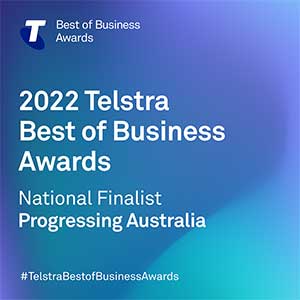 National Finalist – 2022 Progressing Australia Telstra Best of Business Awards