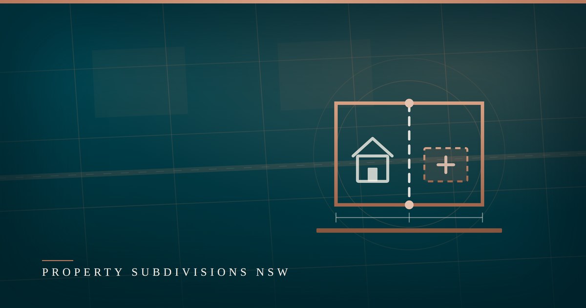 Featured image for Property Subdivisions in NSW: How to Unlock Hidden Value in Your Land (Without the Headaches)